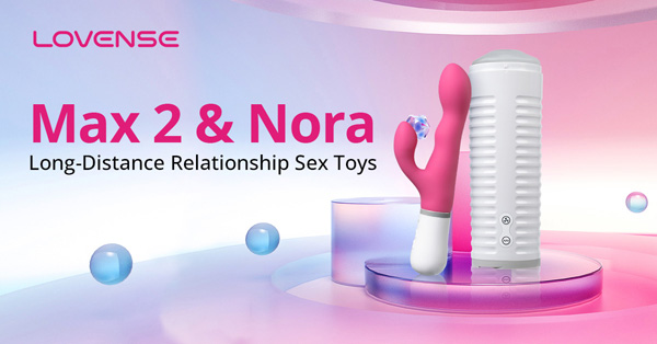 Lovense Max 2 stroker and Nora rabbit vibrator